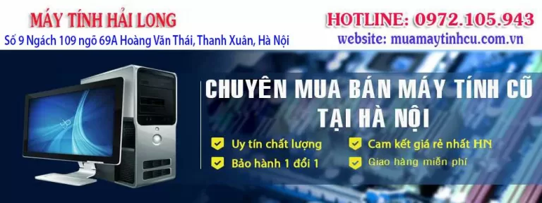 Mua máy tính cũ cho học sinh học tập dưới 1 triệu