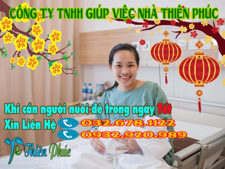 Tìm người nuôi đẻ ngày tết để phụ giúp chăm sóc cho mẹ được chu đáo nhất